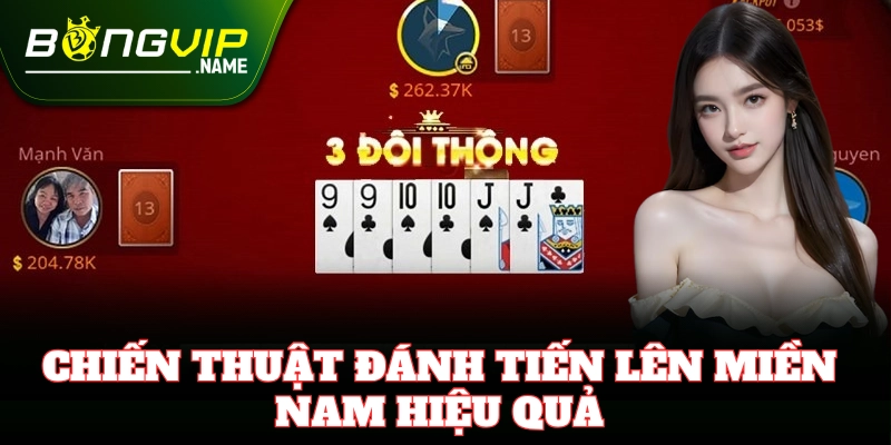 Kinh nghiệm chơi Tiến Lên Miền Nam ăn tiền thật